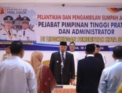 WAKO SOLOK LANTIK PEJABAT PIMPINAN TINGGI PRATAMA DAN ADMINISTRATOR