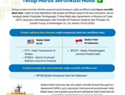 Produk AS Wajib Sertifikasi Halal, Perjanjian Dagang RI–AS Tegaskan Kepatuhan Regulasi