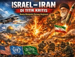 Israel–Iran di Titik Kritis, Dunia Waspada Perang Regional