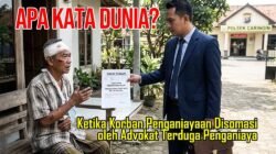 Ketika Korban Penganiayaan Disomasi Advokat Terduga Penganiaya, Apa Kata Dunia?